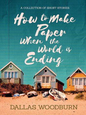 cover image of How to Make Paper When the World is Ending